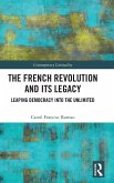 The French Revolution and Its Legacy