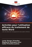 Activités pour l'utilisation efficace du traitement de texte Word Activités pour l'utilisation efficace du traitement de texte Word
