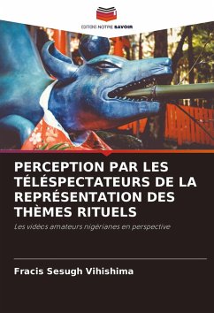 PERCEPTION PAR LES TÉLÉSPECTATEURS DE LA REPRÉSENTATION DES THÈMES RITUELS Cover PERCEPTION PAR LES TÉLÉSPECTATEURS DE LA REPRÉSENTATION DES THÈMES RITUELS