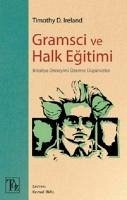 Gramsci ve Halk Egitimi - D. Ireland, Timothy