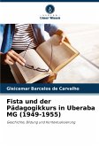 Fista und der Pädagogikkurs in Uberaba MG (1949-1955) Fista und der Pädagogikkurs in Uberaba MG (1949-1955)