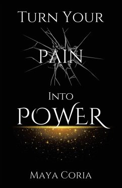Turn Your Pain Into Power - Coria, Maya