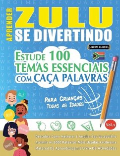 Aprender Zulu Se Divertindo! - Para Crianças - Linguas Classics