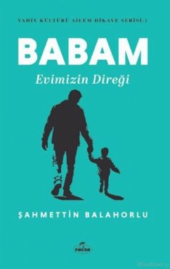 Cover Babam Evimizin Diregi - Vahiy Kültürü Ailem Hikaye Serisi - 1