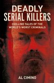 Deadly Serial Killers Deadly Serial Killers