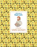 Little Guides to Great Lives: Vincent Van Gogh Little Guides to Great Lives: Vincent Van Gogh