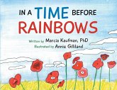 In a Time Before Rainbows In a Time Before Rainbows