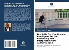 Die Rolle Der Emotionalen Intelligenz Bei Der Betreuung Von Postgraduierten: Auswirkungen - Angula, Nikodemus