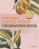 The Kew Gardens Large Print Crosswords Book The Kew Gardens Large Print Crosswords Book