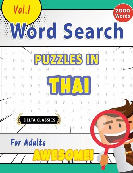 WORD SEARCH PUZZLES IN THAI FOR ADULTS - AWESOME! VOL.1 - DELTA CLASSICS WORD SEARCH PUZZLES IN THAI FOR ADULTS - AWESOME! VOL.1 - DELTA CLASSICS