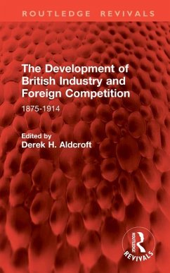 Cover The Development of British Industry and Foreign Competition