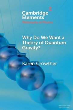 Why Do We Want a Theory of Quantum Gravity? - Crowther, Karen (Universitetet i Oslo)