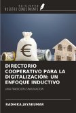 DIRECTORIO COOPERATIVO PARA LA DIGITALIZACIÓN: UN ENFOQUE INDUCTIVO DIRECTORIO COOPERATIVO PARA LA DIGITALIZACIÓN: UN ENFOQUE INDUCTIVO
