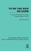 To Do The Sick No Harm To Do The Sick No Harm