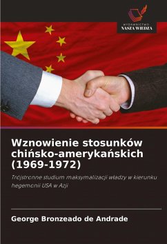 Cover Wznowienie stosunków chi¿sko-ameryka¿skich (1969-1972)