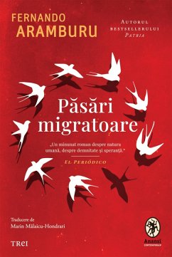 Pasari migratoare (eBook, ePUB) - Aramburu, Fernando