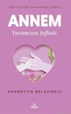 Annem Yuvamizin Sefkati - Vahiy Kültürü Ailem Hikaye Serisi - 2 Annem Yuvamizin Sefkati - Vahiy Kültürü Ailem Hikaye Serisi - 2