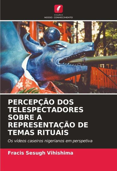 PERCEPÇÃO DOS TELESPECTADORES SOBRE A REPRESENTAÇÃO DE TEMAS RITUAIS PERCEPÇÃO DOS TELESPECTADORES SOBRE A REPRESENTAÇÃO DE TEMAS RITUAIS