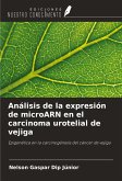 Análisis de la expresión de microARN en el carcinoma urotelial de vejiga Análisis de la expresión de microARN en el carcinoma urotelial de vejiga