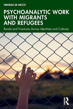 Psychoanalytic Work with Migrants and Refugees - De Micco, Virginia