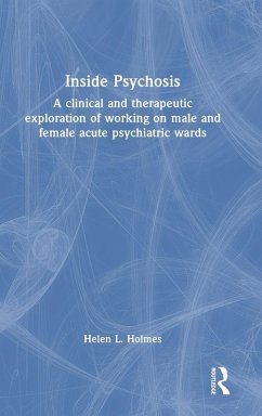 Inside Psychosis - L Holmes, Helen