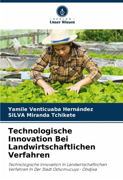 Technologische Innovation Bei Landwirtschaftlichen Verfahren - Venticuaba Hernández, Yamile;Miranda Tchikete, SILVA