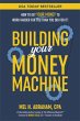Building Your Money Machine - Bild 1