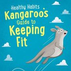 Kangaroo's Guide to Keeping Fit Kangaroo's Guide to Keeping Fit
