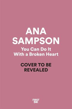 You Can Do It with a Broken Heart - Sampson, Ana