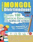 APRENDER MONGOL DIVIRTIÉNDOSE! - PARA PRINCIPIANTES APRENDER MONGOL DIVIRTIÉNDOSE! - PARA PRINCIPIANTES