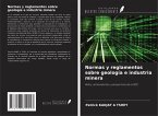 Normas y reglamentos sobre geología e industria minera Normas y reglamentos sobre geología e industria minera