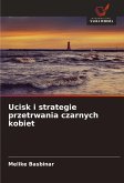 Ucisk i strategie przetrwania czarnych kobiet Ucisk i strategie przetrwania czarnych kobiet