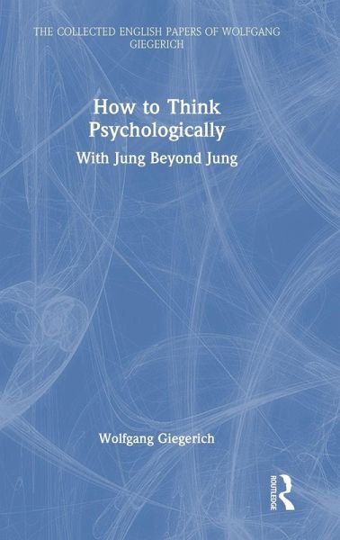 How to Think Psychologically How to Think Psychologically