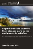 Suplementos de vitamina C en piensos para peces autóctonos brasileños Suplementos de vitamina C en piensos para peces autóctonos brasileños