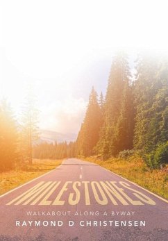 Milestones - Christensen, Raymond D