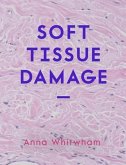 Soft Tissue Damage Soft Tissue Damage