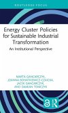 Energy Cluster Policies for Sustainable Industrial Transformation Energy Cluster Policies for Sustainable Industrial Transformation