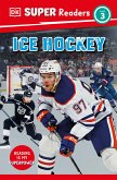 DK Super Readers Level 3 Ice Hockey DK Super Readers Level 3 Ice Hockey