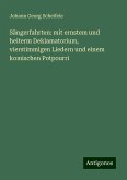 Sängerfahrten: mit ernstem und heiterm Deklamatorium, vierstimmigen Liedern und einem komischen Potpourri Sängerfahrten: mit ernstem und heiterm Deklamatorium, vierstimmigen Liedern und einem komischen Potpourri