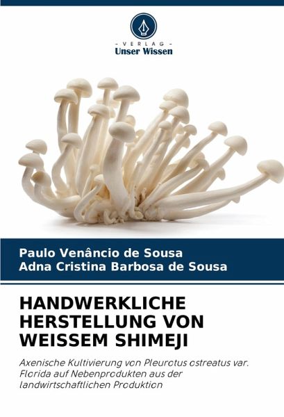 HANDWERKLICHE HERSTELLUNG VON WEISSEM SHIMEJI HANDWERKLICHE HERSTELLUNG VON WEISSEM SHIMEJI