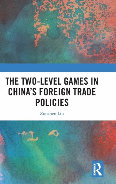 The Two-level Games in China's Foreign Trade Policies The Two-level Games in China's Foreign Trade Policies