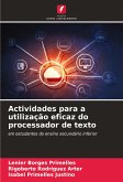 Actividades para a utilização eficaz do processador de texto Actividades para a utilização eficaz do processador de texto