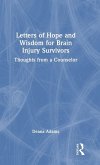 Letters of Hope and Wisdom for Brain Injury Survivors Letters of Hope and Wisdom for Brain Injury Survivors