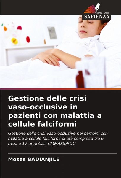 Gestione delle crisi vaso-occlusive in pazienti con malattia a cellule falciformi Gestione delle crisi vaso-occlusive in pazienti con malattia a cellule falciformi