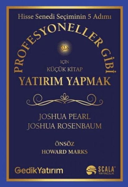 Profesyoneller Gibi Yatirim Yapmak Icin Kücük Kitap - Hisse Senedi Seciminin 5 Adimi Profesyoneller Gibi Yatirim Yapmak Icin Kücük Kitap - Hisse Senedi Seciminin 5 Adimi