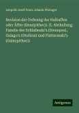 Revision der Ordnung der Halbaffen oder Äffer (Hemipitheci). II. Abtheilung. Familie der Schlafmaki's (Stenopes), Galago's (Otolicni) und Flattermaki's (Galeopitheci)