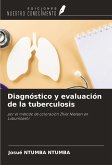 Diagnóstico y evaluación de la tuberculosis