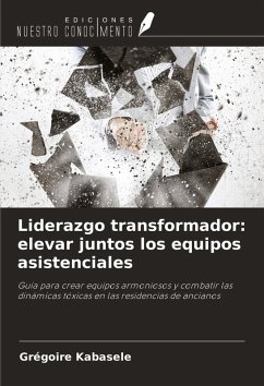 Cover Liderazgo transformador: elevar juntos los equipos asistenciales