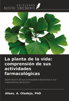 Cover La planta de la vida: comprensión de sus actividades farmacológicas