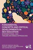 Fundamental Concepts and Critical Developments in Sex Education Fundamental Concepts and Critical Developments in Sex Education